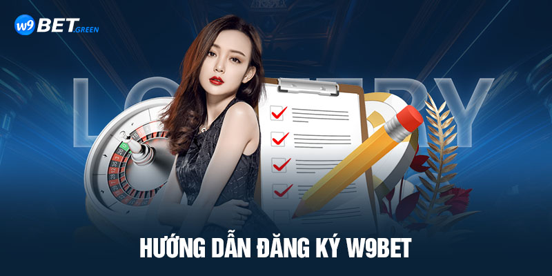 Hướng dẫn đăng ký W9bet 