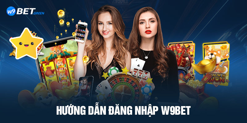 Hướng dẫn đăng nhập W9bet