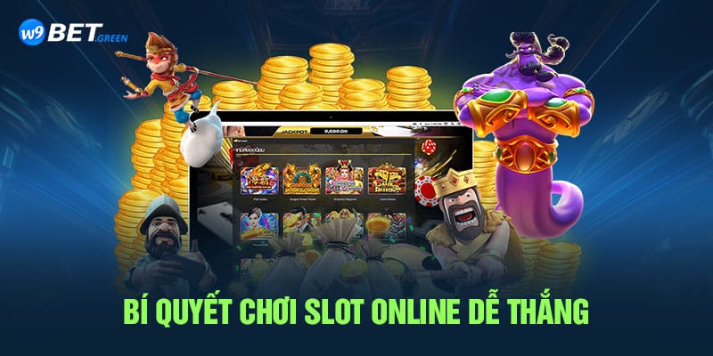 Bí quyết chơi slot online dễ thắng