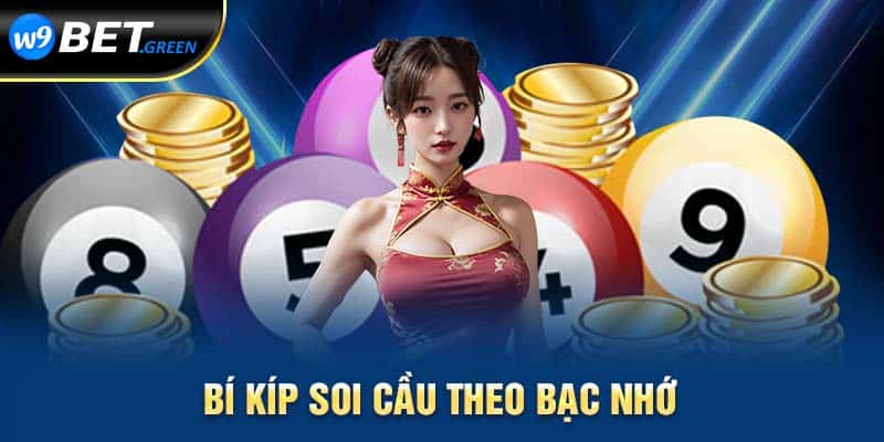 Bí kíp soi cầu bạc nhớ 