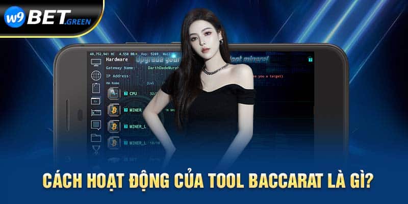 Cách hoạt động của tool baccarat là gì?