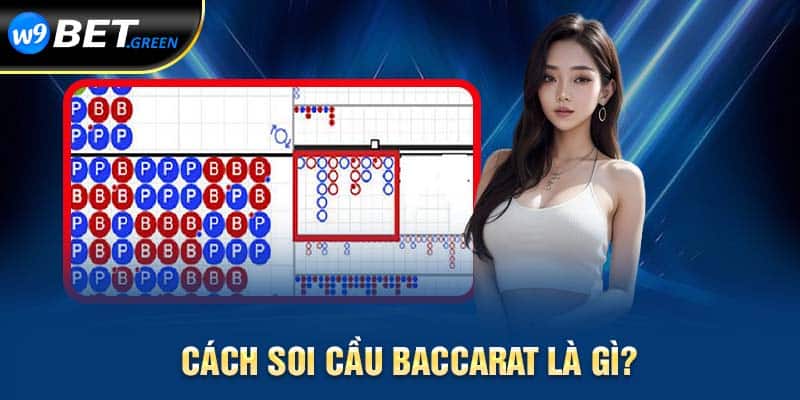 Cách soi cầu baccarat là gì?