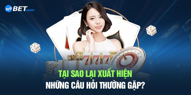 Tại sao lại xuất hiện những câu hỏi thường gặp