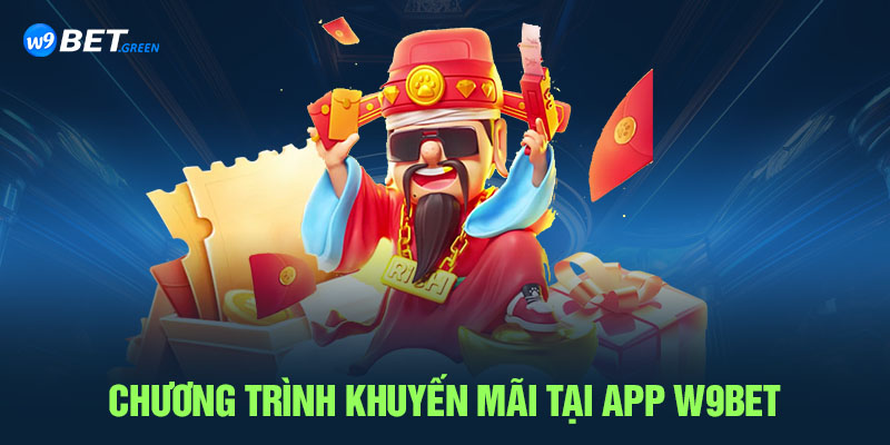 Chương trình khuyến mãi tại App W9bet