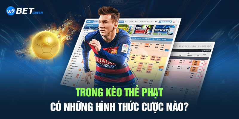 Trong kèo thẻ phạt có những hình thức cược nào?