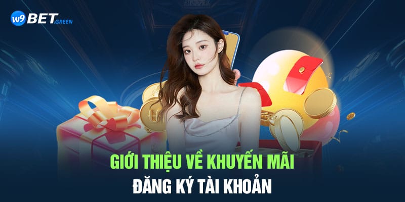 Giới thiệu về khuyến mãi đăng ký tài khoản