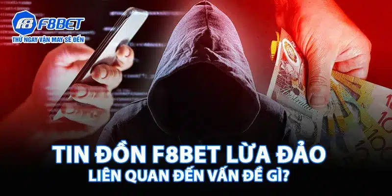 Tin đồn F8BET thường liên quan đến vấn đề gì?