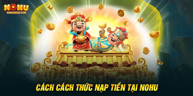 Cách cách thức nạp tiền tại NOHU