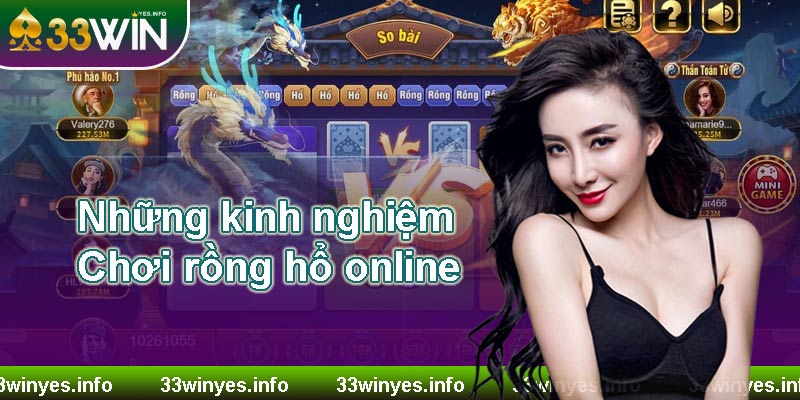 (Chia sẻ những kinh nghiệm chơi rồng hổ online cho anh em)